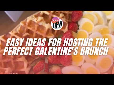 Easy Ideas for Hosting the Perfect Galentine’s Brunch at Home with Inside DFW