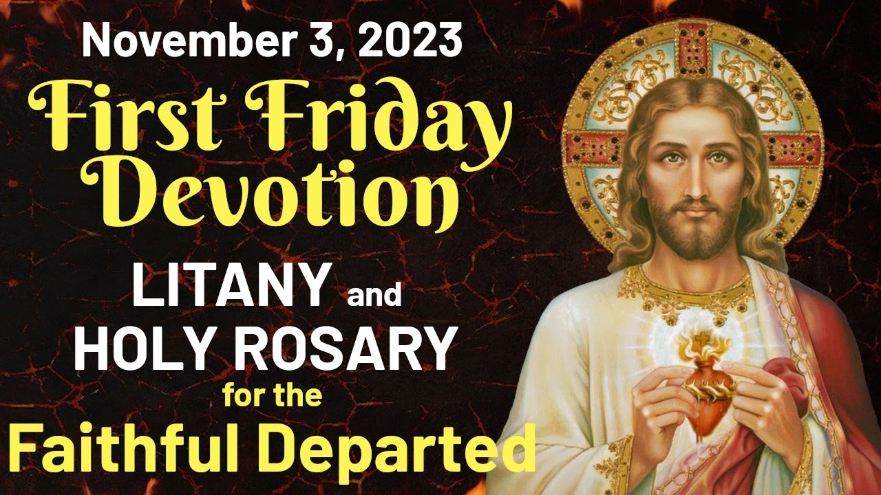 First Friday Prayers ️ Litany &amp; Friday Rosary for the Faithful Departed ...