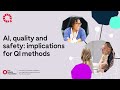 AI Quality And Safety Implications For QI Methods AI Quality And Safety Implications For QI Methods