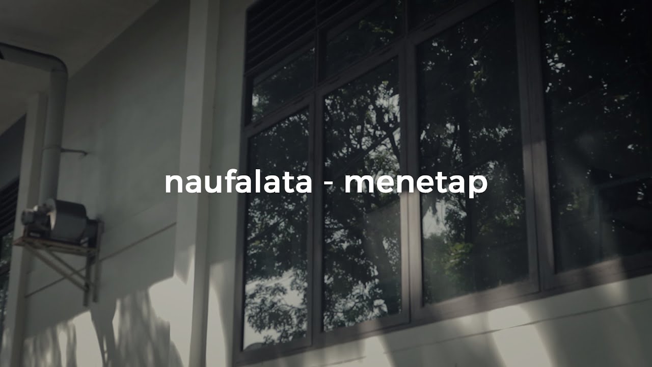 Naufalata - Menetap (Official Music Video)