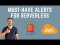 Five Key Alerts for Serverless