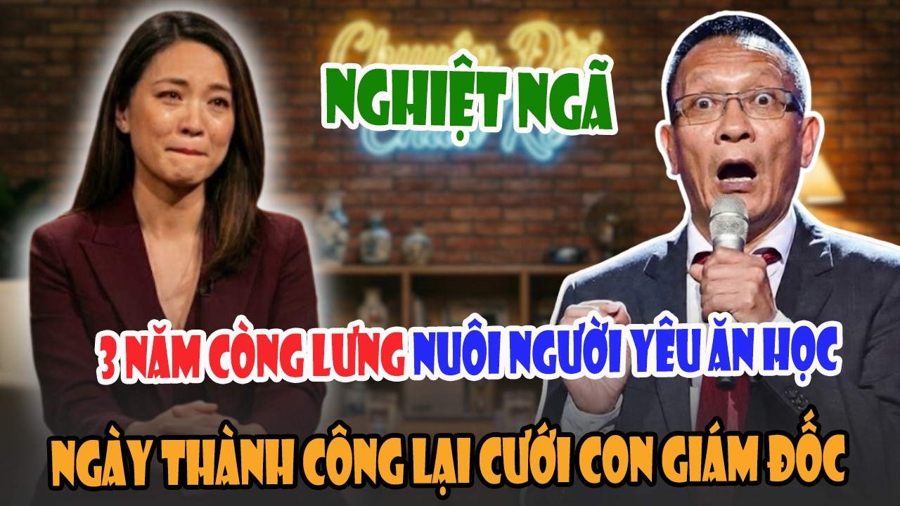 TÂM SỰ CÙNG VĂN SÂM: 3 Năm Nuôi Người Yêu Thạc Sĩ & Cú Lừa Thế Kỷ Khiến Phụ Nữ Tỉnh Ngộ