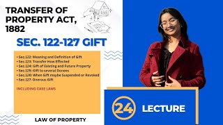 LECTURE- 24 | Gift | Section 122-127 | Case Laws | Transfer of Property Act 1882 