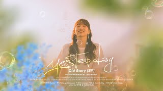 ▷ Vietsub + Lyrics • Kassy (김소연) – Yesterday (예스터데이)