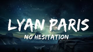 No Hesitation - Lyan Paris (Lyrics) 🎵  | 15p Lyrics/Letra