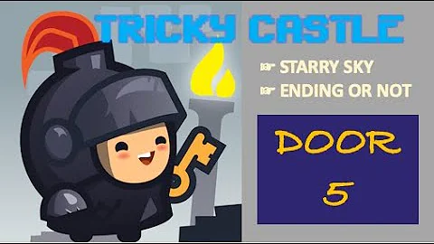 Tricky Castle - Door 5 · Starry Sky · Ending or Not