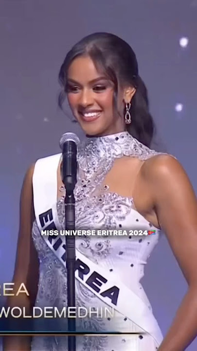Miss Eritrea snit tewoldamedhin 2024 🇪🇷 #missuniverse #eritrea #habesha #asmaraeritrea #fypシ゚