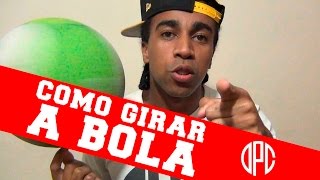 COMO GIRAR A BOLA - TUTORIAIS BASQUETE DE RUA/ FREESTYLE