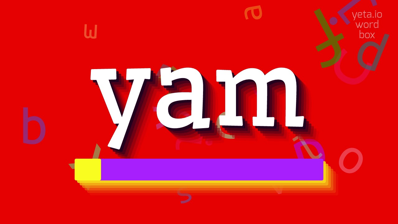 How to say "yam"! (High Quality Voices) YouTube