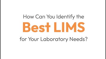 How to select the Best LIMS Laboratory Information Management System