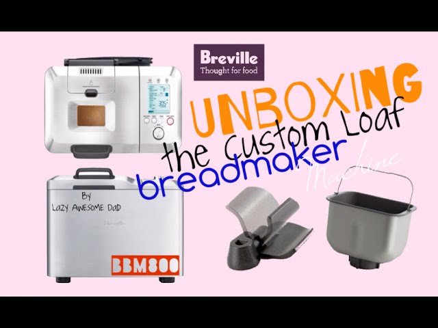 UNBOXING Breville the Custom Loaf Pro BBM800 BBM800XL UNBOXING Breville the Custom Loaf Pro BBM800 BBM800XL