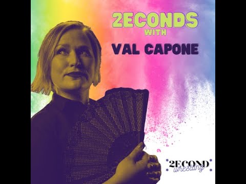 2econds w/ Val Capone: How was your experience at 2econd Wrestling ...