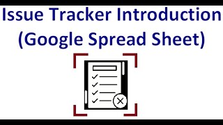 Introduction of Issue Tracker (Google Spread Sheet)