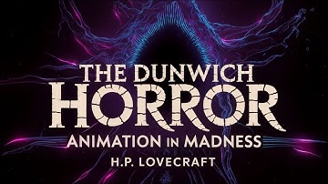 DE HORROR VAN DUNWICH | Arc 3 Lovecraft