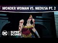 DC Super Scenes: Wonder Woman vs. Medusa Pt. 2