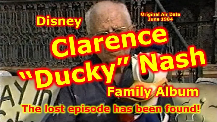Disney Family Album | Clarence "Ducky" Nash | Duck...