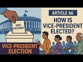 Article 66 Explained | How is the Vice-President of India Elected? | Indian Constitution |