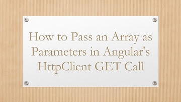 How to Pass an Array as Parameters in Angular