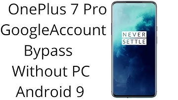 OnePlus 7 Pro FRP/Google Lock Bypass Without PC Android 9       | mobile cell phone solution |