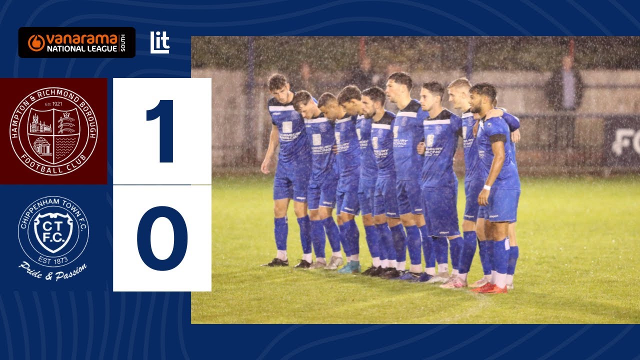 Hampton & Richmond Borough vs Chippenham Town National League South Highlights, Tue 13th Sept Hampton & Richmond Borough vs Chippenham Town National League South Highlights, Tue 13th Sept