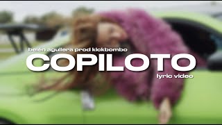 Belén Aguilera, KICKBOMBO - COPILOTO (Letra / Lyric Video)