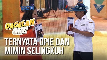 Dagelan OK - Ternyata Opie dan Mimin Sama-sama Selingkuh [13 Februari 2019]