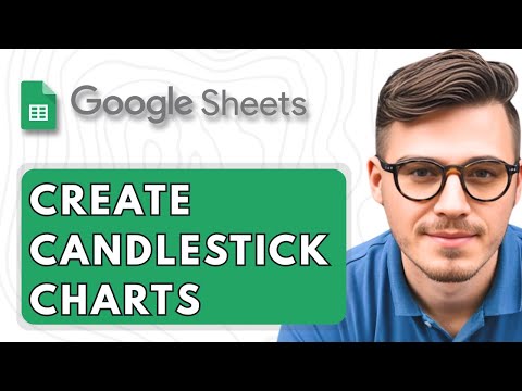 How To Create Candlestick Charts in Google Sheets [2025 Guide]
