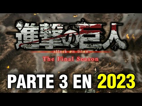 Attack on Titan Final Season Part 3: Fecha de lanzamiento, dónde