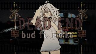 【MAIKA EN】dead end