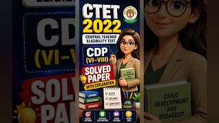 CDP CTET 2022 SOLVED PEPAR WITH EXPLANATION Child Development & Pedagogy