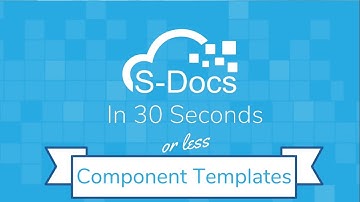 Component Templates | S-Docs in 30 Seconds