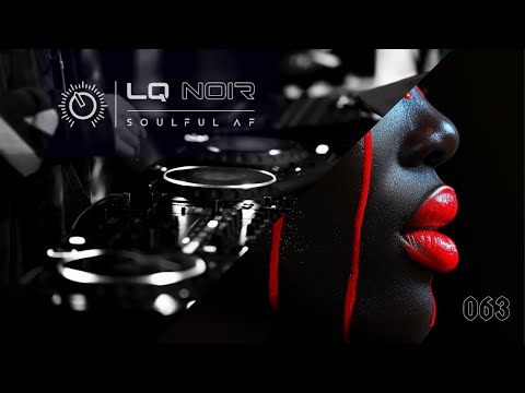 在 YouTube 上觀看「DEEP & SOULFUL AF 063 | Deep Soulful House Mix | LQ NOIR」