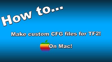 How to Make Seperate Config Files for Classes in TF2 (Mac)