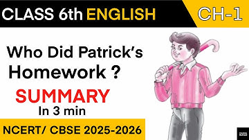 Class 6 English Chapter 1 | Who Did Patrick’s Homework Full Chapter Summary in 3 Minutes 
