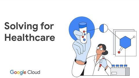 Solving for transformation in healthcare with Google Cloud (video in Hebrew)