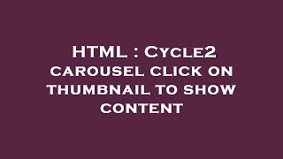 HTML : Cycle2 carousel click on thumbnail to show content
