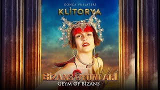 Bizans Oyunları - Gonca Vuslateri (Klitorya) Bizans Oyunları - Gonca Vuslateri (Klitorya)