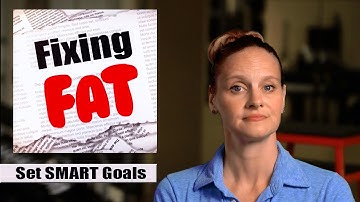 Fixing Fat Tip #2 - Set SMART Goals