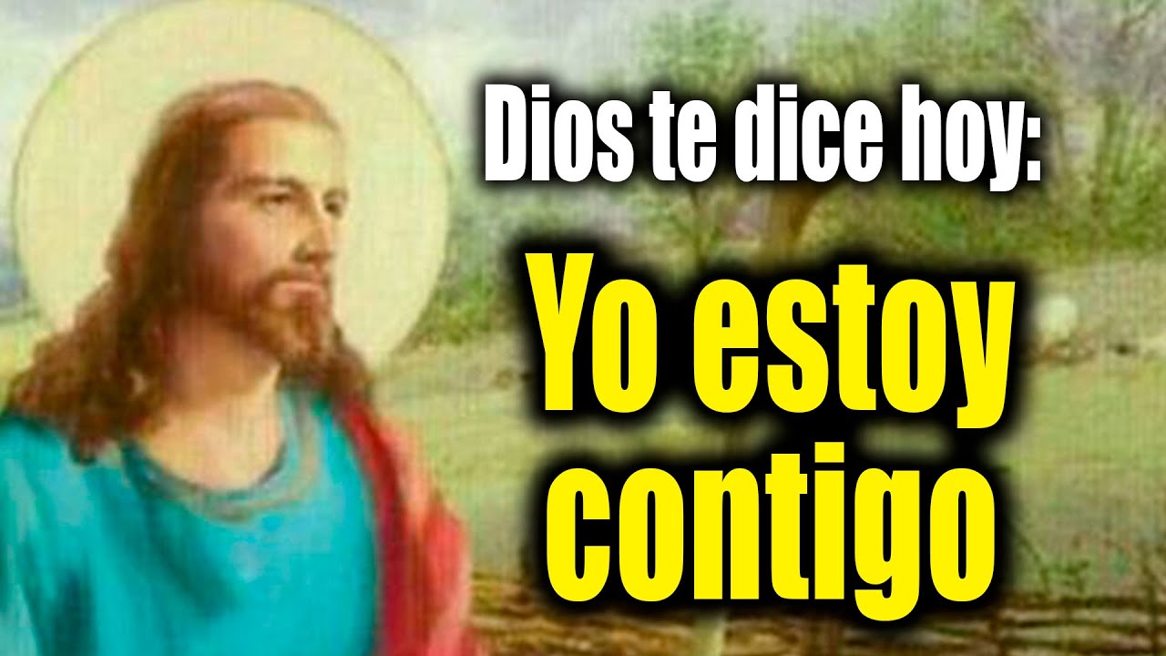 DIOS TE DICE HOY - Yo estoy contigo - YouTube