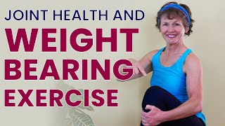 Weight Bearing Exercises and Joint Health