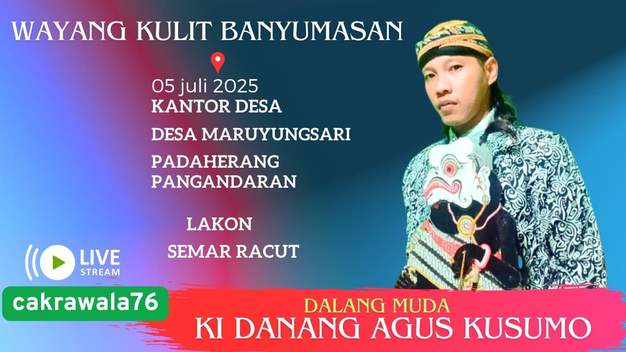 LIVE  🔴 # WAYANG KULIT BANYUMASAN,KI DANANG AGUS KUSUMO LAKOIN SEMAR RACUT,MARUYUNGSARI 05 JULI 2025