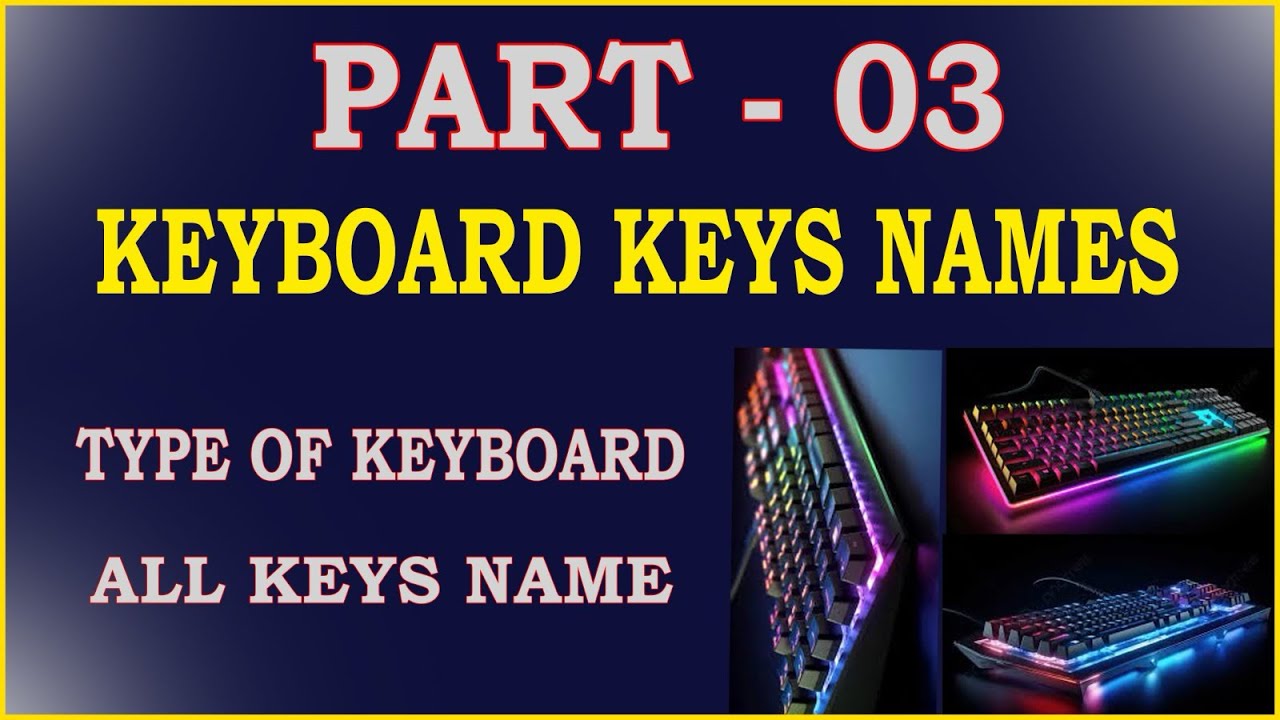 Keyboard All Key Names l Type Of Keyboard l - YouTube
