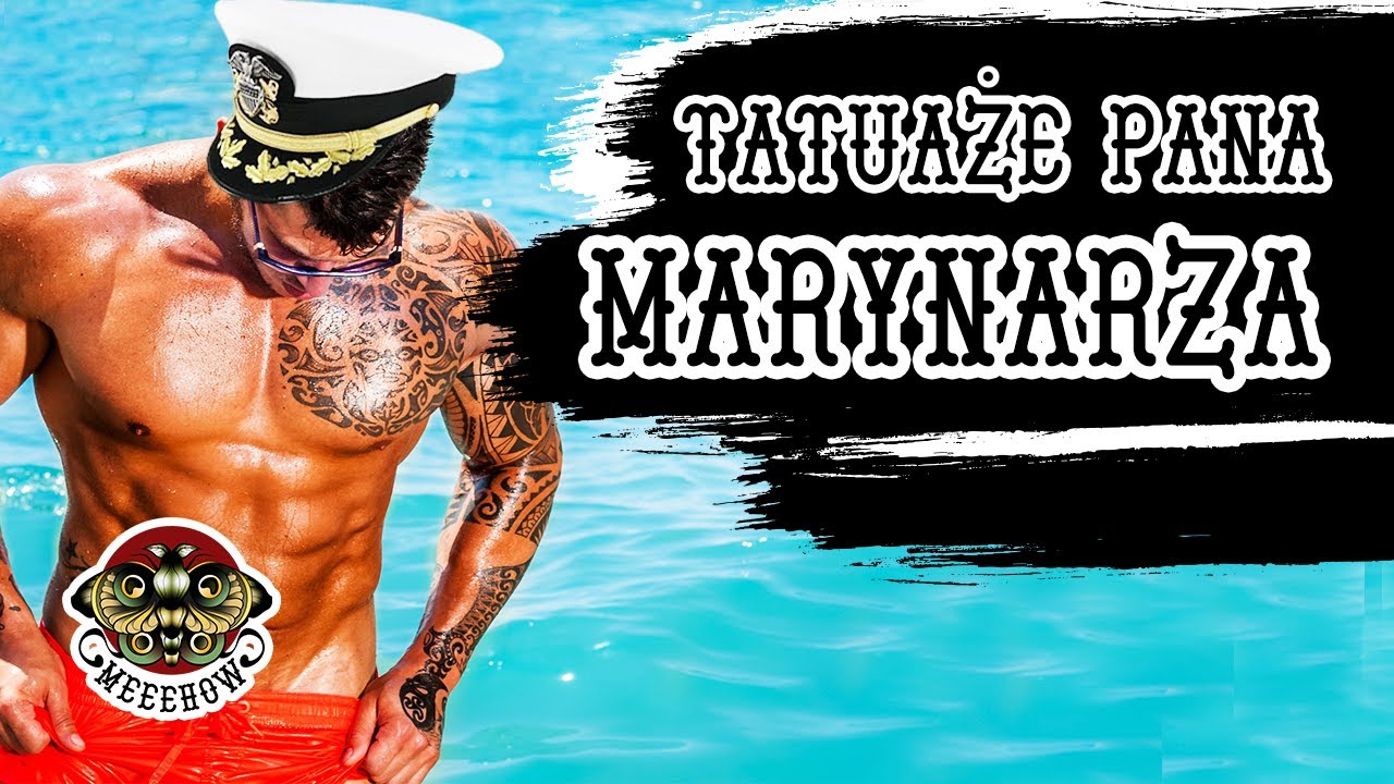 TATUAŻE ŻEGLARSKIE: Marynarze i ich tatuaże. Znaczenie, historia i technika | Tatuaż Know-How #8