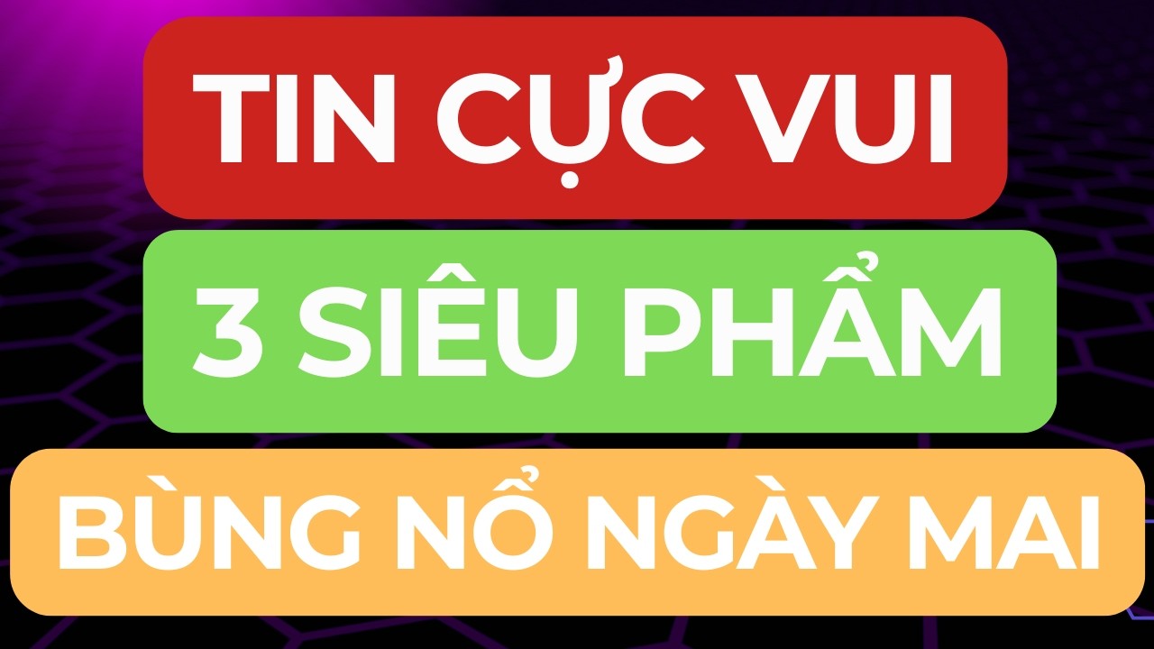 🔴TIN CỰC VUI I 3 NHÓM NGÀNH BÙNG NỔ NGÀY MAI I SÓNG NÂNG HẠNG 2026