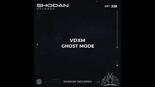 VDXM - Ghost Mode (Extended Mix)