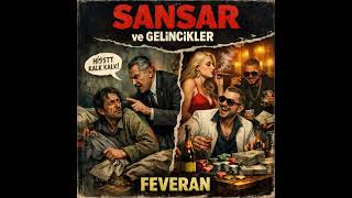 Feveran - Sansar Ve Gelincikler