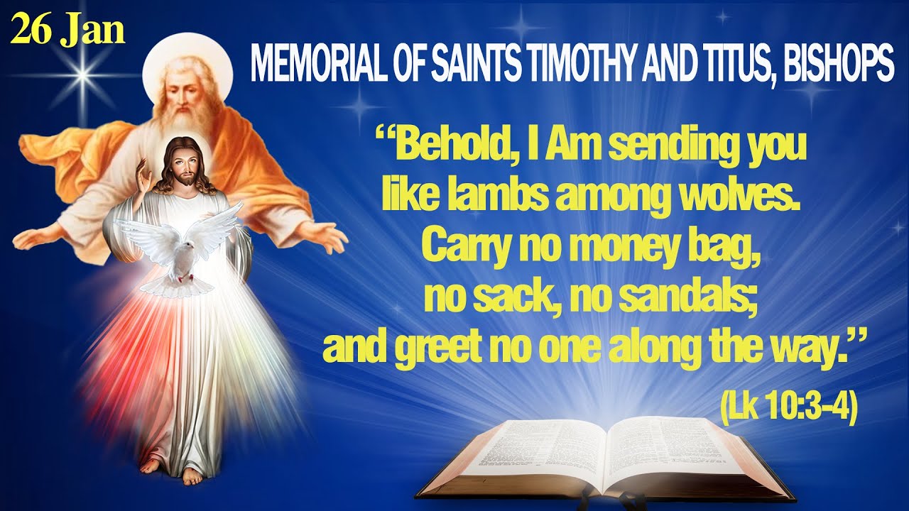 Jan 26: Memorial of Saints Timothy and Titus Bishops (Luke 10:1-9) - THE WORD OF GOD FOR EVERYONE