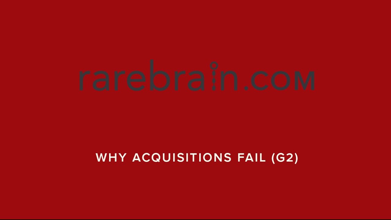 Why Acquisitions Fail (G2)