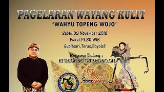 PAGELARAN WAYANG KULIT KI BAGONG DARMONO 'WAHYU TOPENG WAJA'