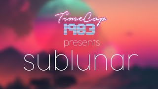 Timecop1983 presents: sublunar  waves (feat. Timecop1983)